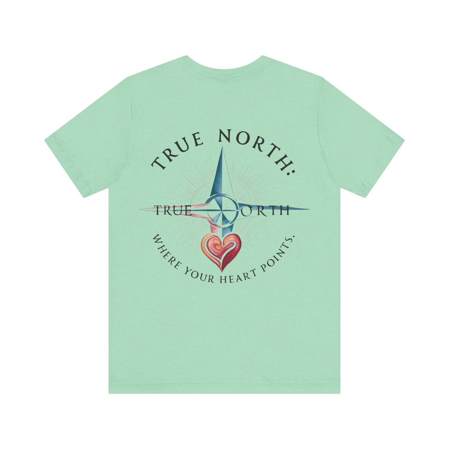 "True North: Where Your Heart Points - Elegant Compass Tee