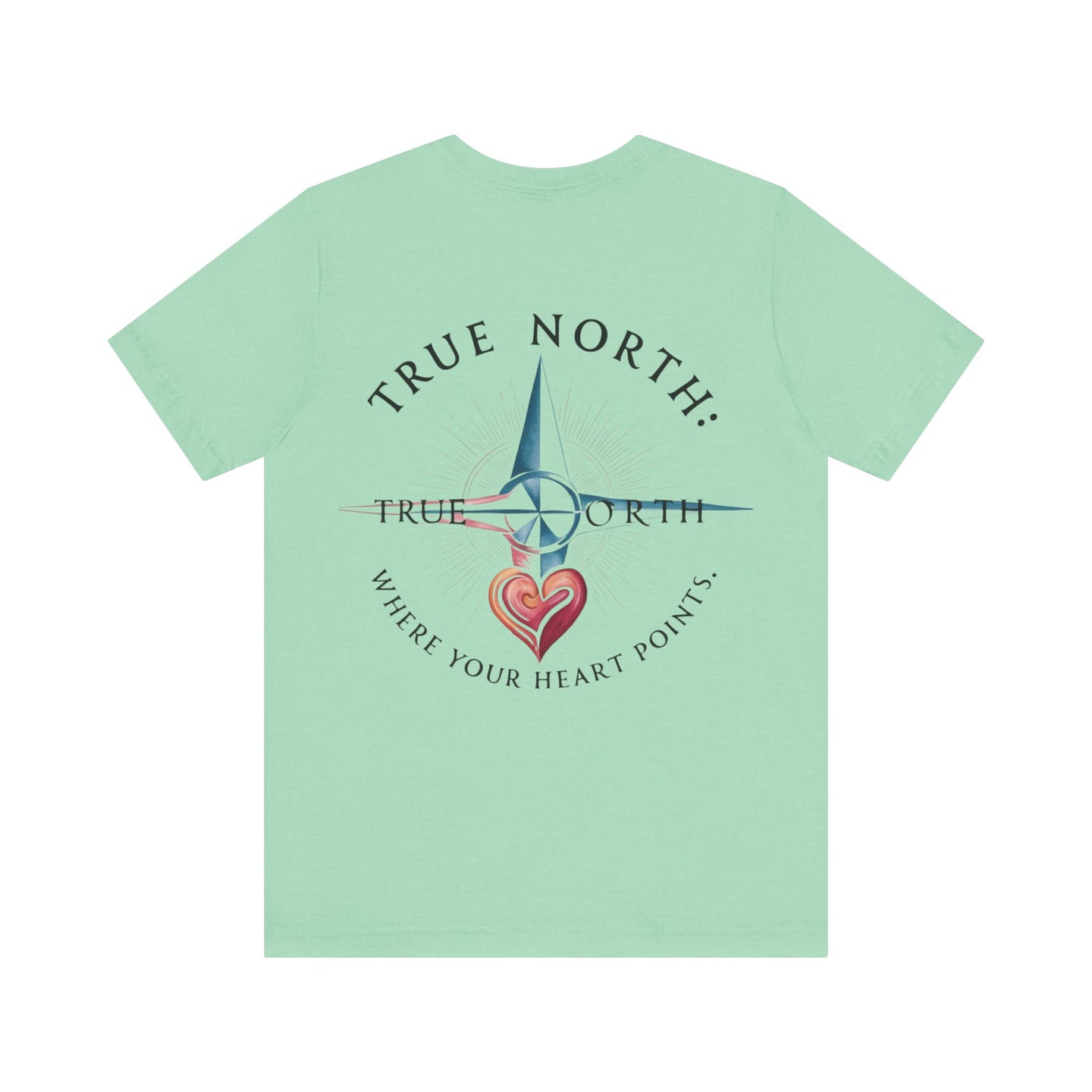 "True North: Where Your Heart Points - Elegant Compass Tee