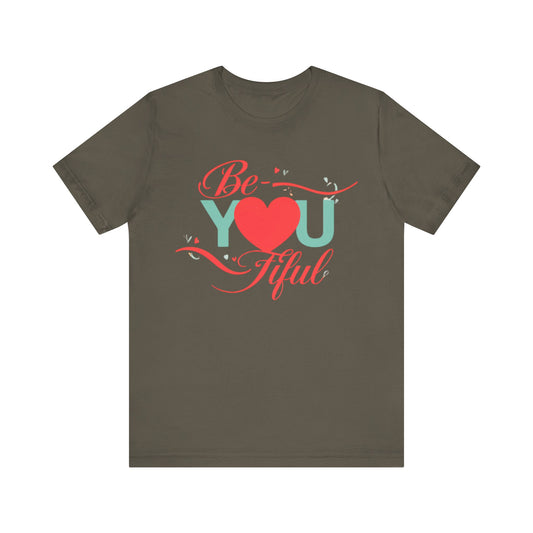 "Be-YOU-tiful"  Tee