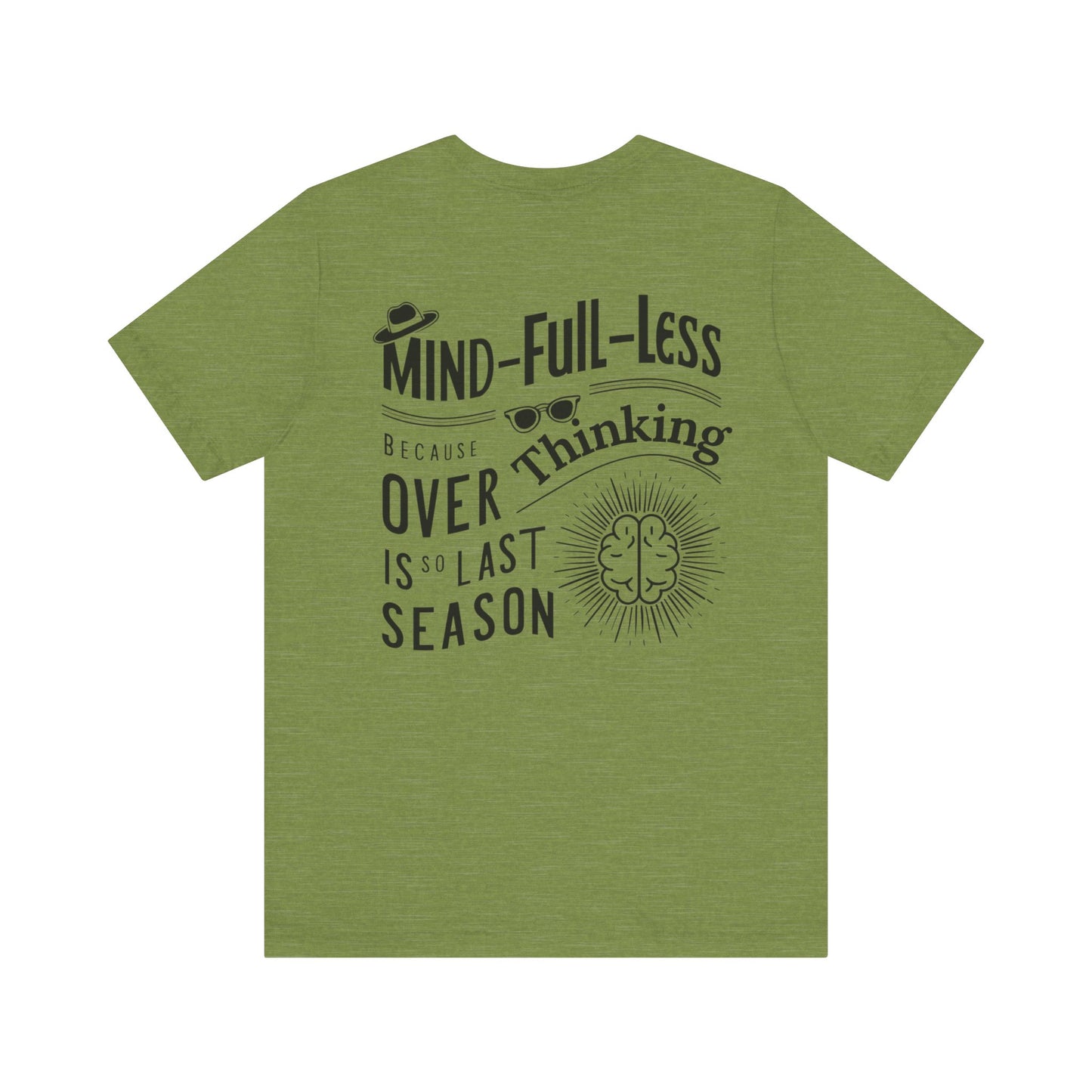 'Mind-Full-Less'. Fashion Tee