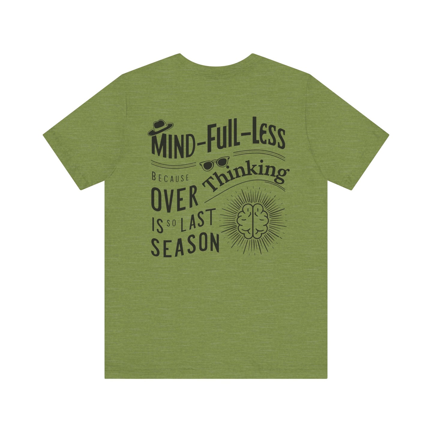 'Mind-Full-Less'. Fashion Tee