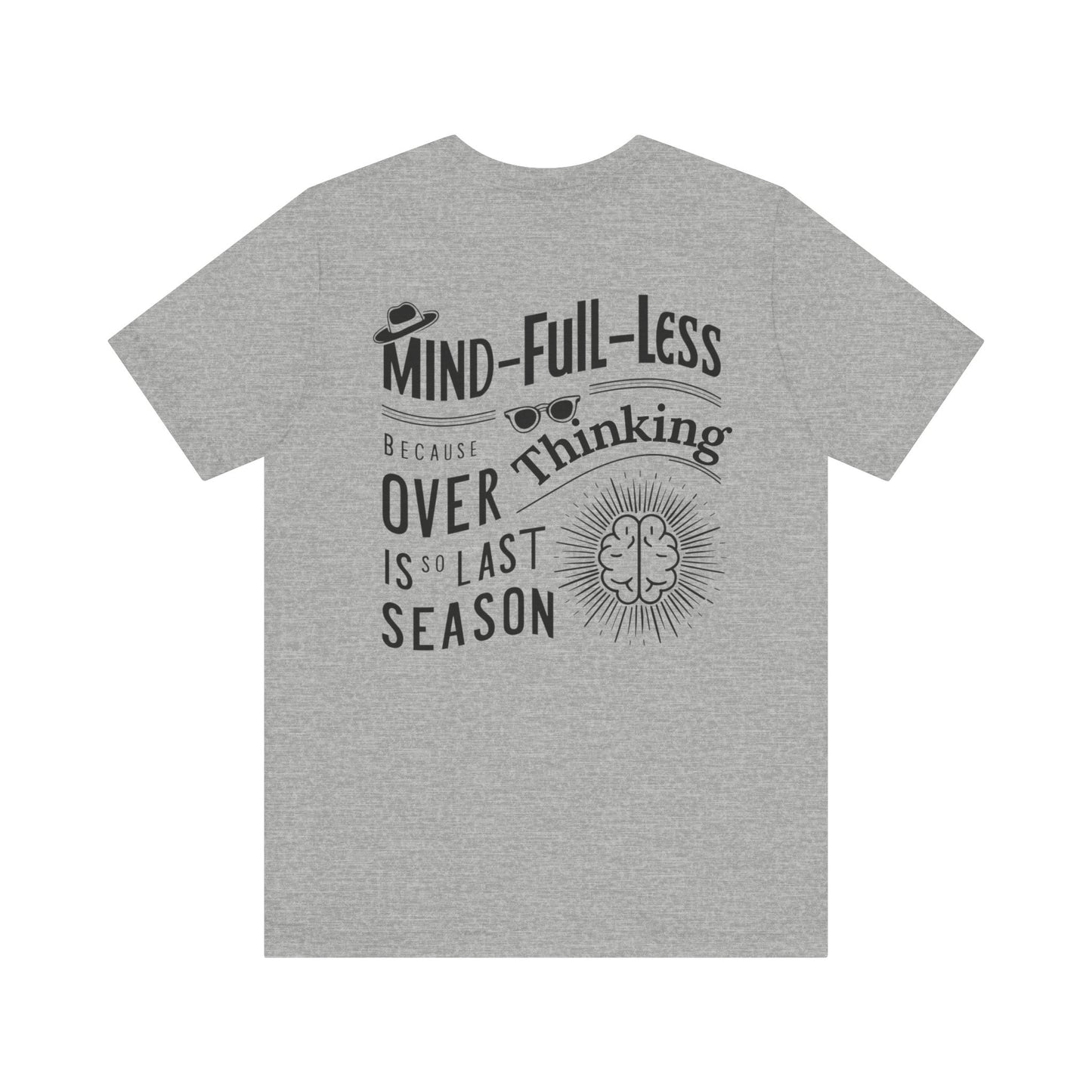 'Mind-Full-Less'. Fashion Tee