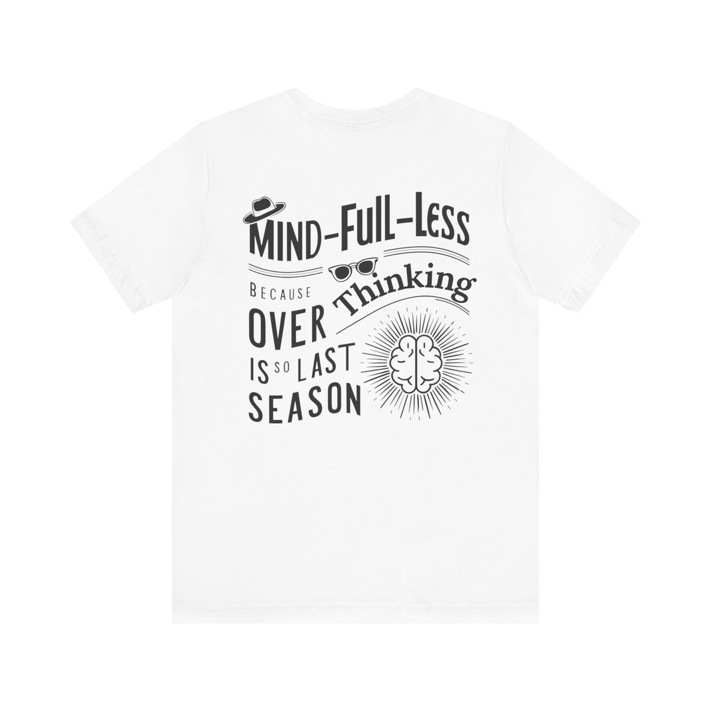 'Mind-Full-Less'. Fashion Tee