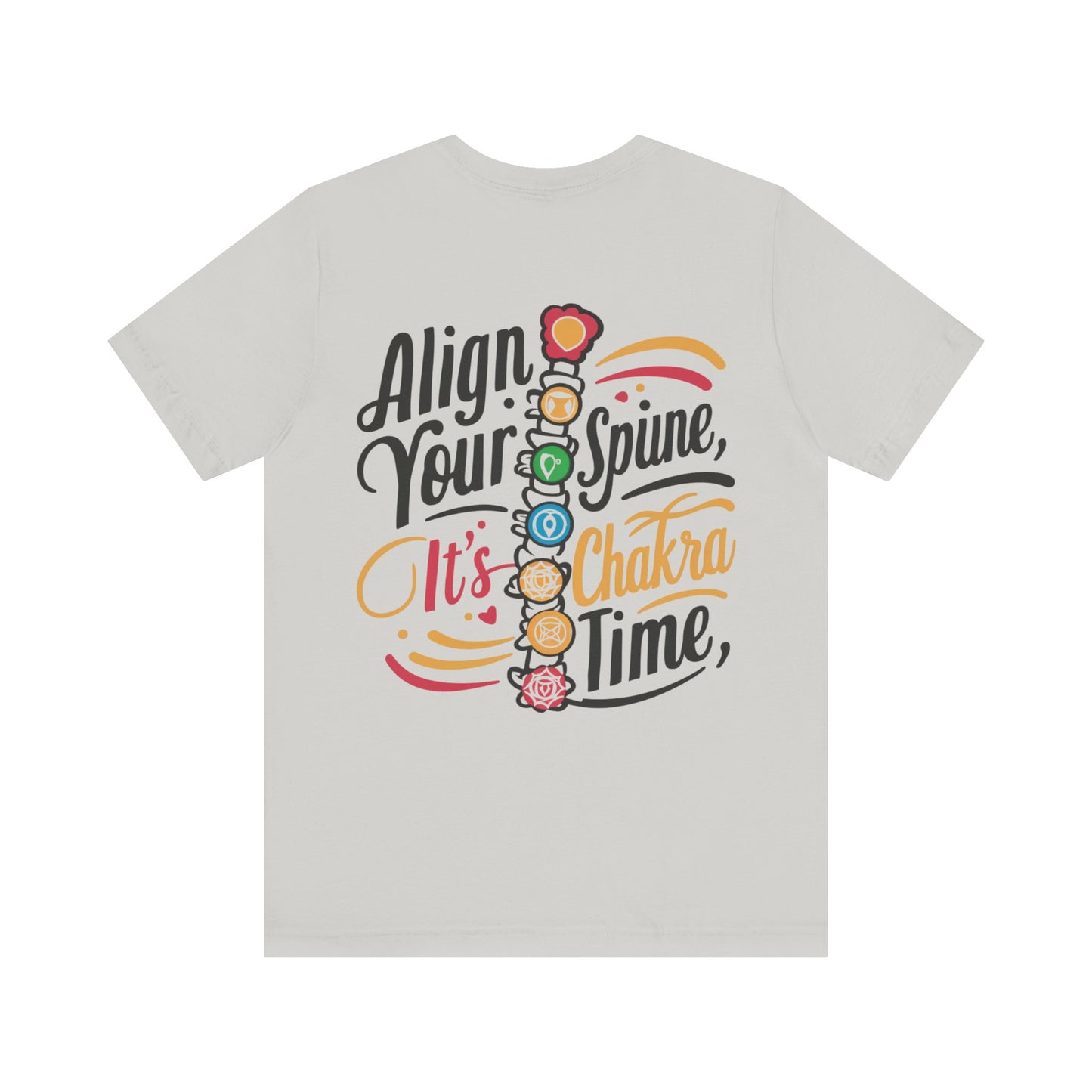 "Align Your Spine - It's Chakra Time! Tee"