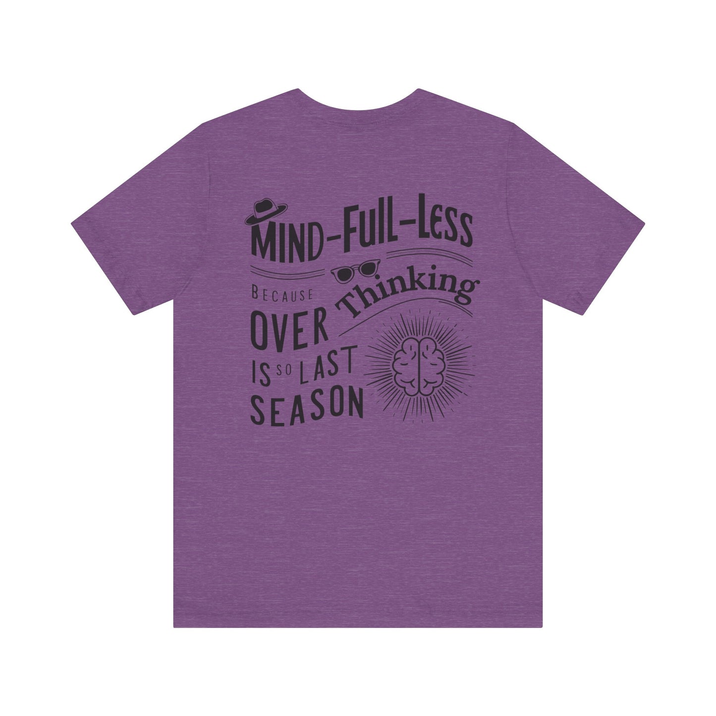 'Mind-Full-Less'. Fashion Tee