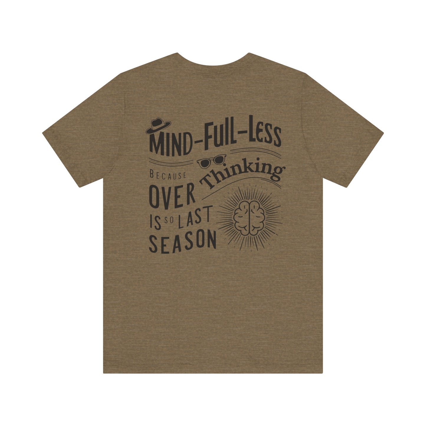 'Mind-Full-Less'. Fashion Tee