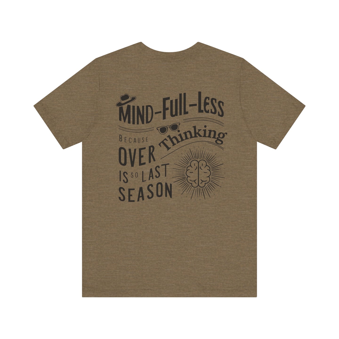 'Mind-Full-Less'. Fashion Tee