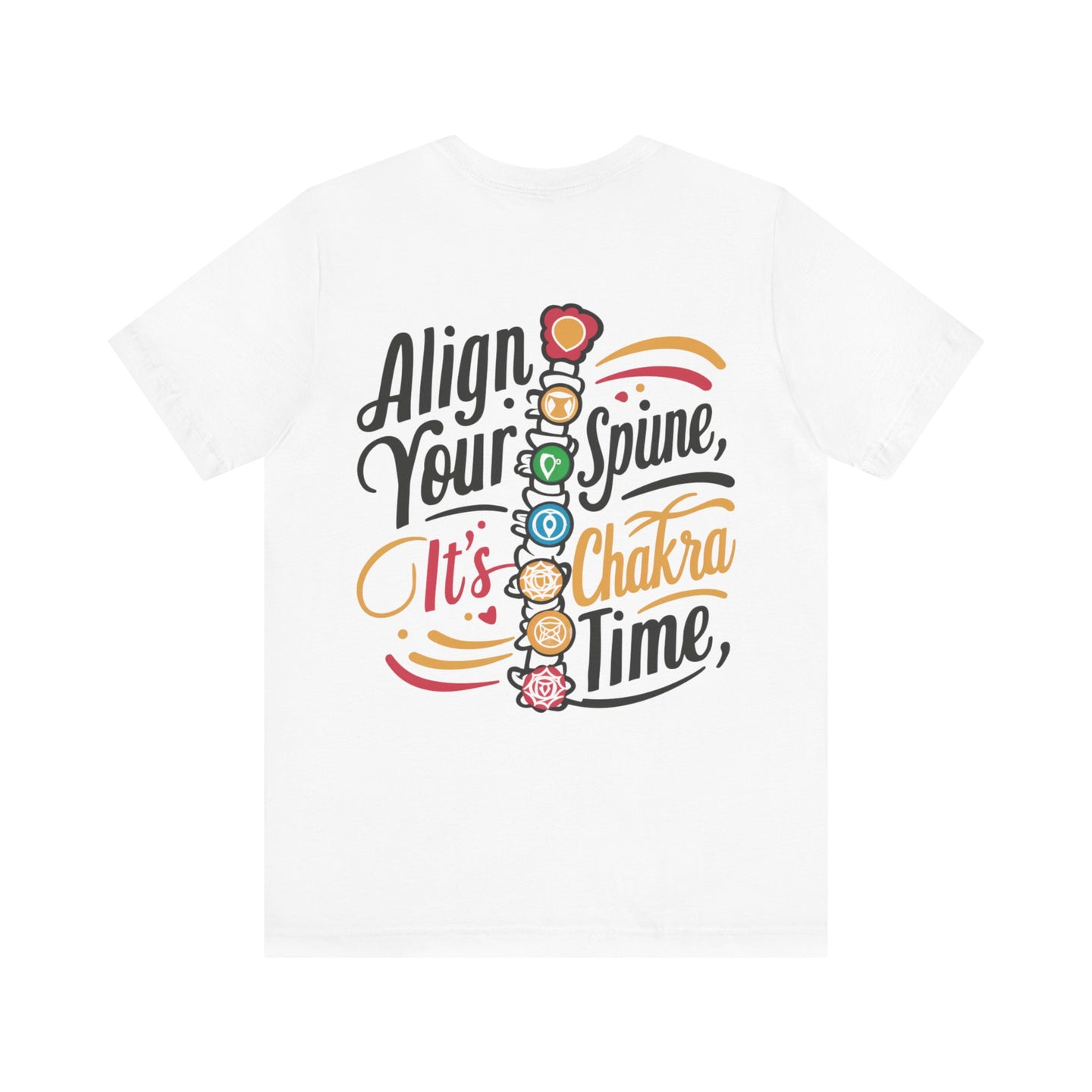 "Align Your Spine - It's Chakra Time! Tee"