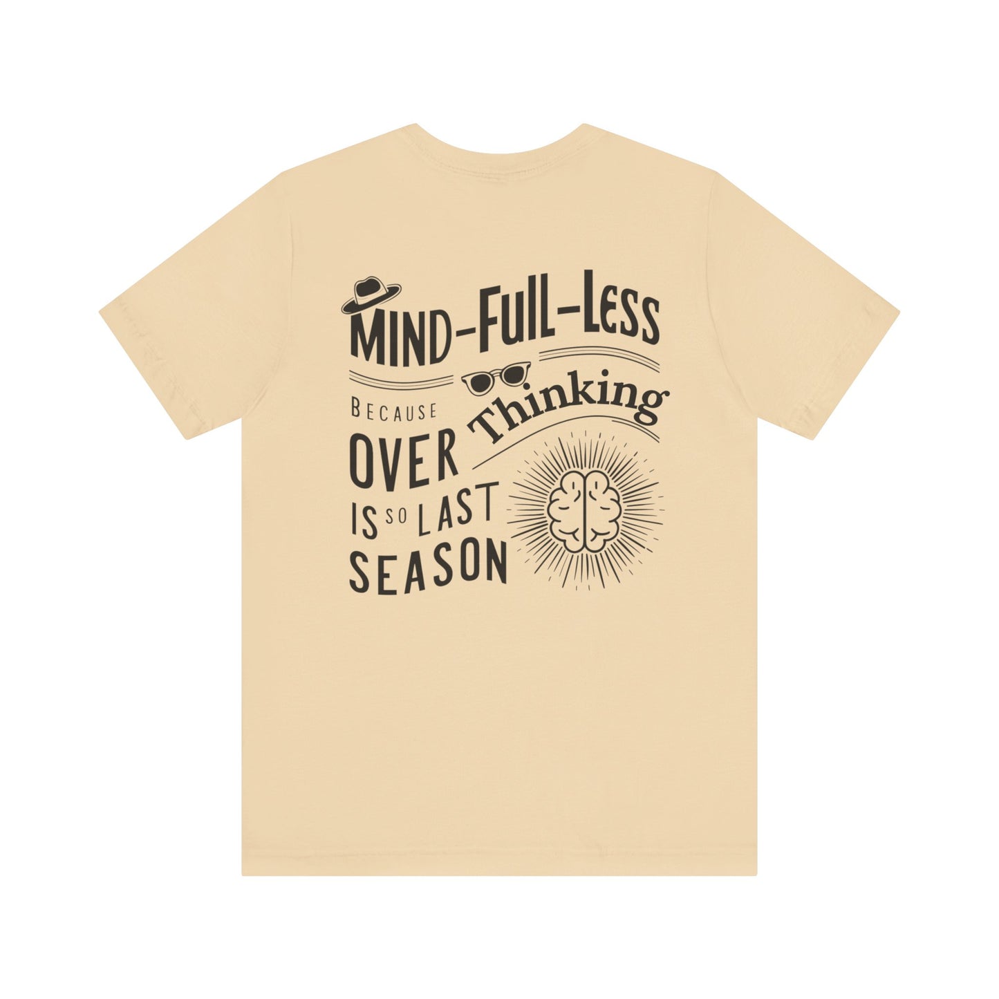 'Mind-Full-Less'. Fashion Tee