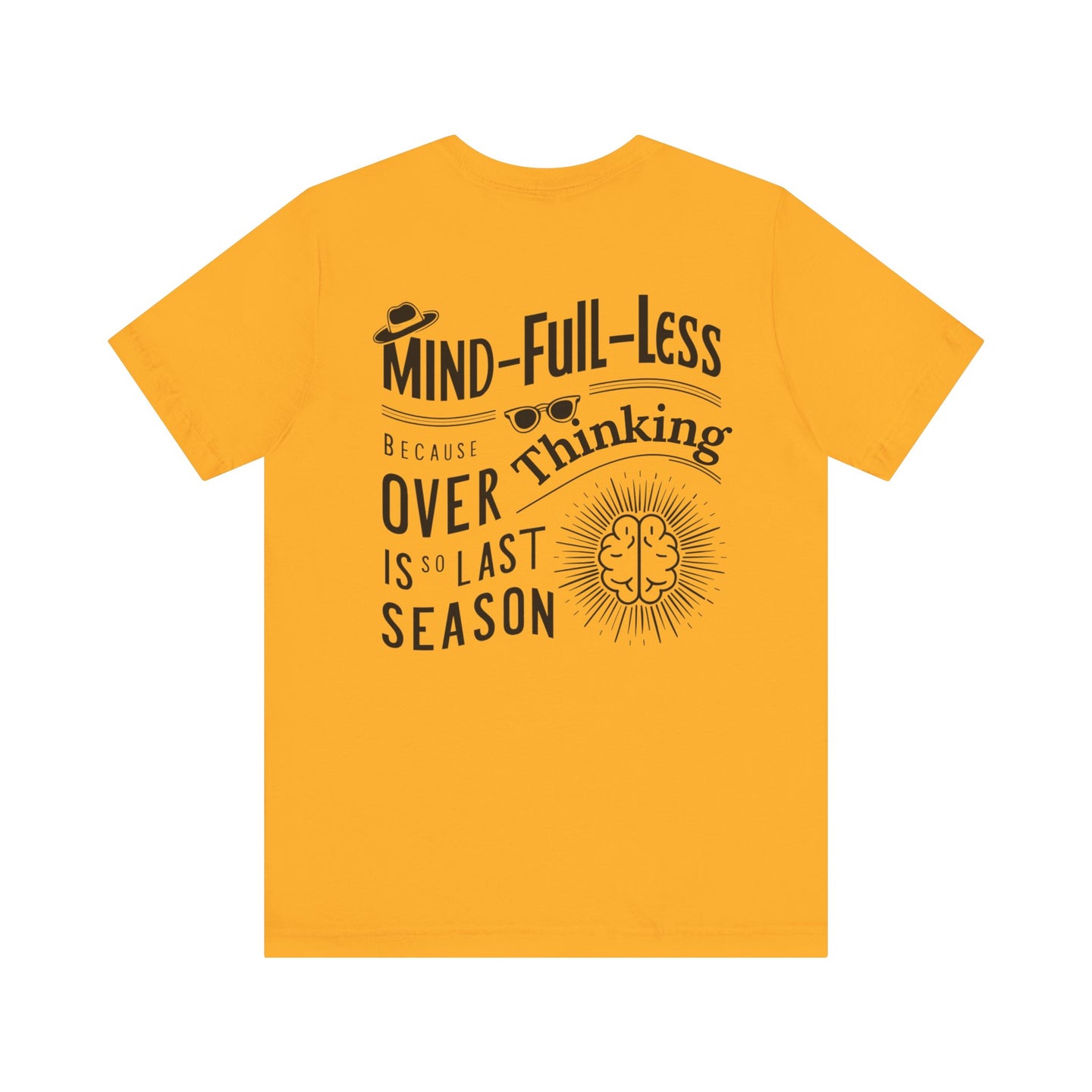 'Mind-Full-Less'. Fashion Tee