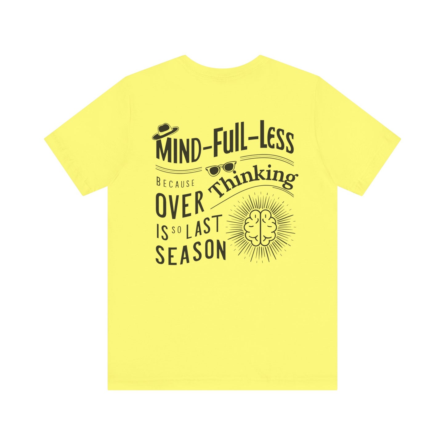 'Mind-Full-Less'. Fashion Tee