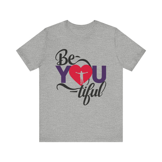 "Be- YOU- tiful Tee